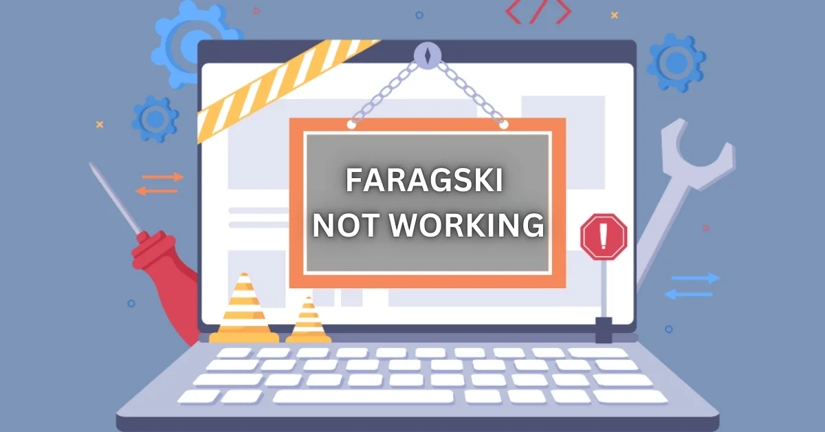 Faragski Not Working